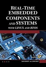 Real-Time Embedded Components And Systems: With Linux and RTOS (English Edition)