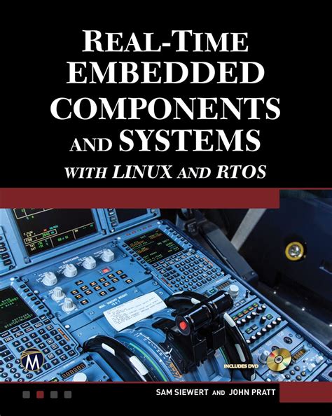 Real-Time Embedded Components And Systems: With Linux and RTOS