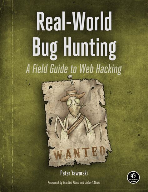 Read Online Realworld Bug Hunting A Field Guide To Web Hacking By Peter Yaworski