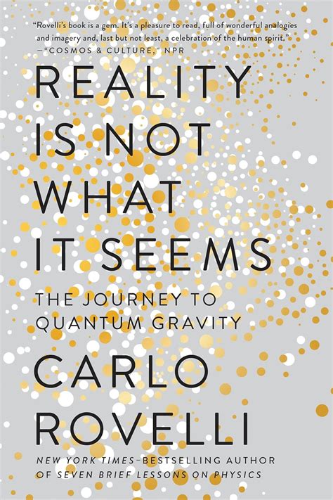 Full Download Reality Is Not What It Seems The Journey To Quantum Gravity By Carlo Rovelli