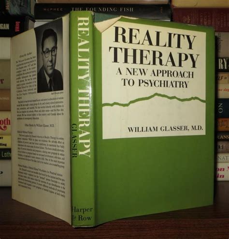 Read Online Reality Therapy A New Approach To Psychiatry By William Glasser