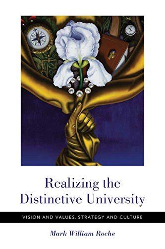 Realizing the Distinctive University Vision and Values Strategy and Culture