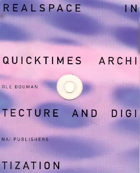 Realspace In Quicktimes Architecture And Digitization