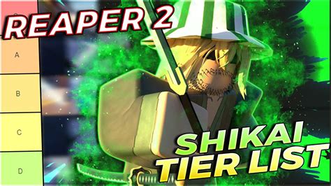 Reaper 2 Tier List - Shikai. Below, we'll rank all of the Shikai from the heights of S tier to the depths of D tier. S Tier Shikai. Ryijin Jakka. Senbonzakura. Shinso. A Tier Shikai. Benihime ....
