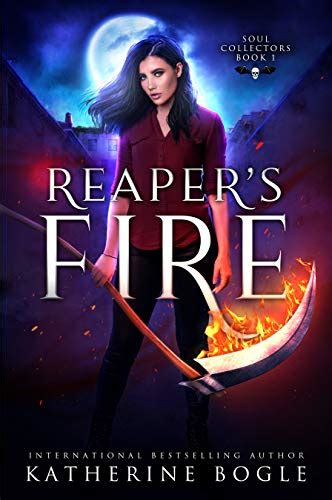 Download Reapers Fire Soul Collectors 1 By Katherine Bogle