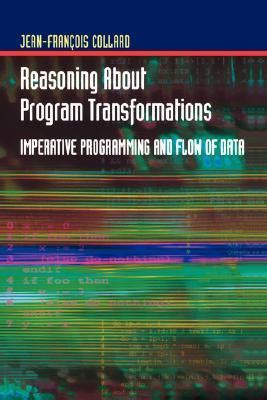 Reasoning About Program Transformations