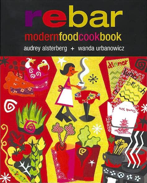 Download Rebar Modern Food Cookbook By Audrey Alsterberg