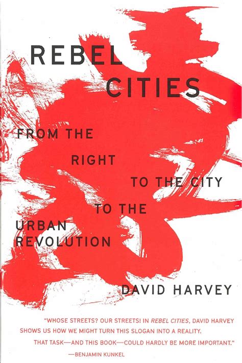 Full Download Rebel Cities From The Right To The City To The Urban Revolution By David Harvey