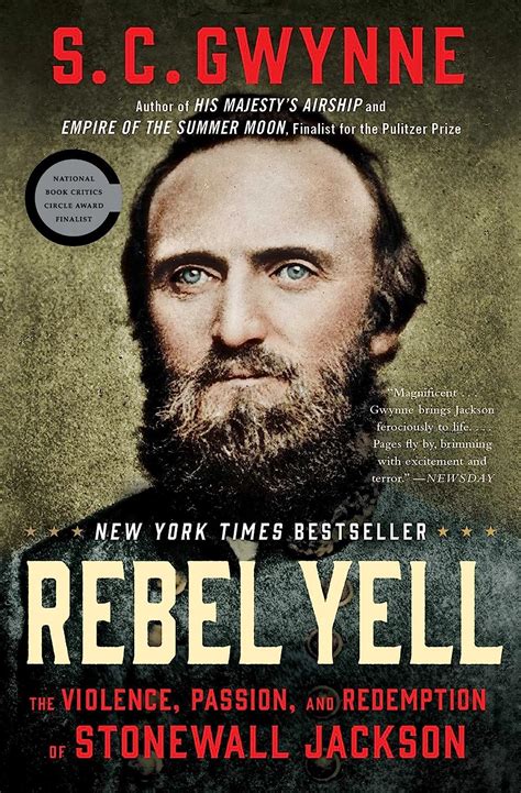 Read Online Rebel Yell The Violence Passion And Redemption Of Stonewall Jackson By Sc Gwynne