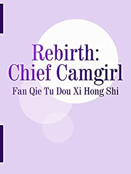 Rebirth Chief Camgirl Volume 3