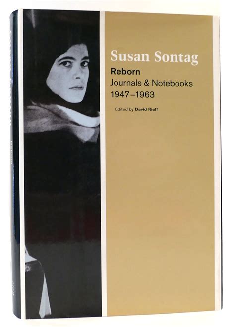 Read Online Reborn Journals And Notebooks 19471963 By Susan Sontag