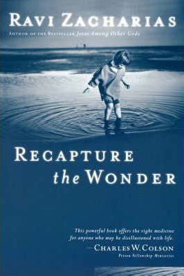 Read Online Recapture The Wonder By Ravi Zacharias