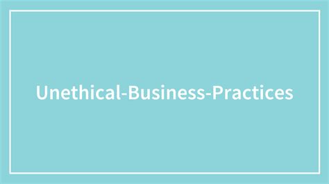 Recent unethical business practices 2019.  unethical practices Blogs, Comme...