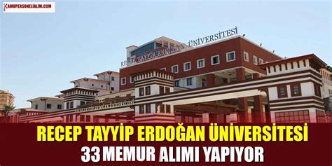 Recep tayyip erdoğan üniversitesi memur alımı