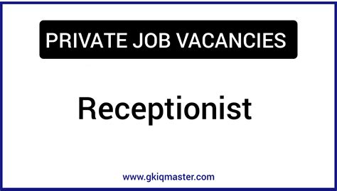 Receptionist job vacancies.  Their primary role involves greeting visit...