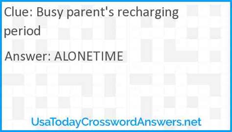 Clue: Busy parent's recharging period. Busy parent's rechargi