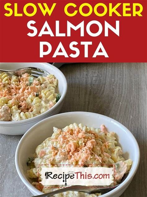 Recipe This Slow Cooker Salmon Crème Fraiche Pasta