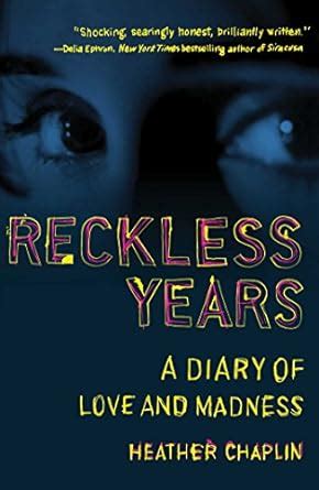 Reckless Years A Diary of Love and Madness