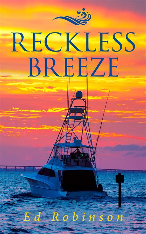 Read Online Reckless Breeze Bluewater Breeze Book 6 By Ed Robinson