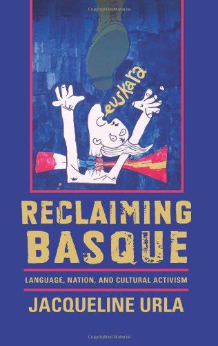 Reclaiming Basque Language Nation and Cultural Activism