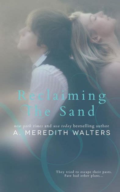 Full Download Reclaiming The Sand Reclaiming The Sand 1 By A Meredith Walters