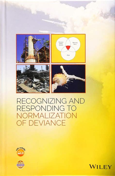 Read Online Recognizing And Responding To Normalization Of Deviance By American Institute Of Chemical Engineers
