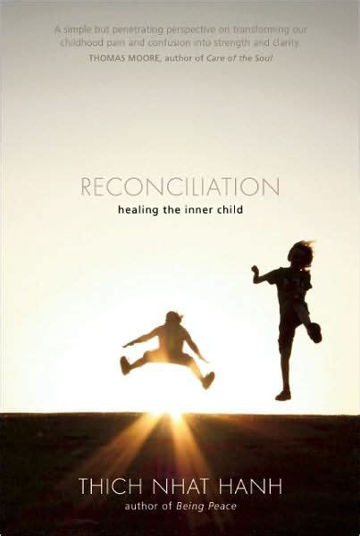 Full Download Reconciliation Healing The Inner Child By Thich Nhat Hanh