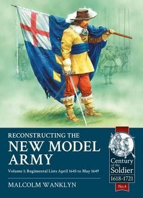 Reconstructing The New Model Army Volume 1