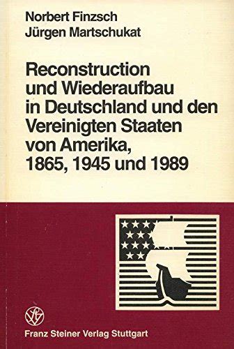 Reconstruction und wiederaufbau in deutschland und den vereinigten staaten von amerika 1865, 1945 und 1989. - Ideen zu einer reiner phänomenologie und phänomenologischen philosophie.