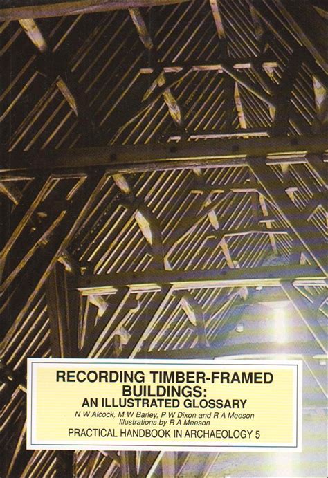 Recording timber framed buildings an illustrated glossary practical handbooks in. - Der königlich hannoversche generalleutnant august friedrich freiherr v. d. busche-ippenburg: ein ....