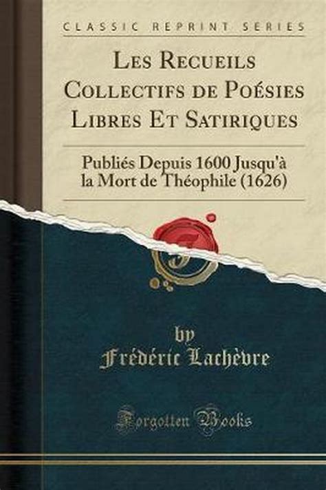 Recueils collectifs de poésies libres et satiriques publiés depuis 1600 jusqu'ıa la mort de théophile (1626). - Istruzioni per il caricabatterie manuale di motomaster.