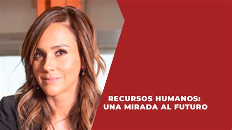 Recursos Humanos: Una Mirada al Futuro. – Dinámica Empresarial ...