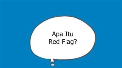 Red Flag Artinya Apa dalam Bahasa Gaul? - Tribunpekanbaru.com