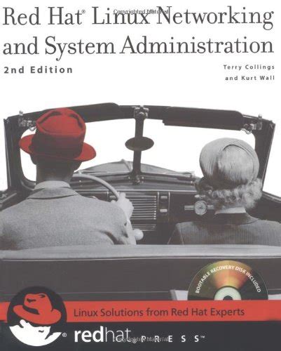 Red Hat® Linux® Networking and System Administration