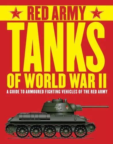 Red army tanks of world war ii a guide to armoured fighting vehicles of the red army. - The home visitors manual by sharon woodward.