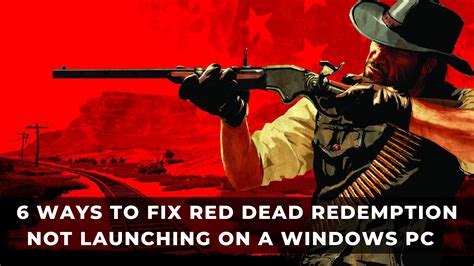 Red dead redemption 1 not launching.  To resolve this issue, try the following steps. exe...