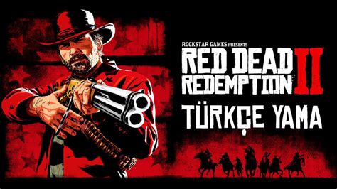 Red dead redemption 2 türkçe yama indir