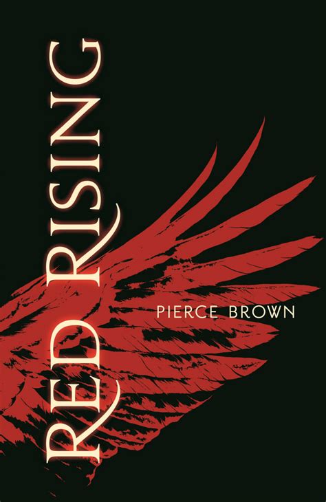 Red Rising Series Review. “I would have lived in peace. But my enemies brought me war.”. The opening line to the first book of Pierce Brown’s war drama and political thriller series, “Red Rising,” perfectly encompasses the tone of the following five books. Fusing the genres of fantasy and science fiction, Pierce Brown creates an .... 