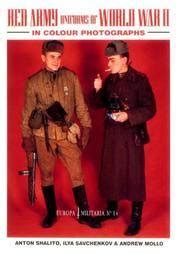 Read Online Red Army Uniforms Of World War Ii In Colour Photographs By Andrew Mollo