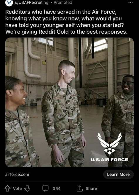Reddit usaf. r/AirForce and the Air Force in general is a hooah free zone. Violators are subject to the UCMJ, Article 93 (Cruelty and Maltreatment towards others). Photos of people in uniform should be a public figure, or related to a news article or current event. Other photos of people in uniform should have their face and name tape obscured in some way. 