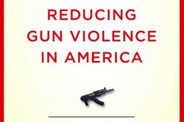 Reducing Gun Violence in America Hopkins Press