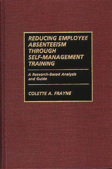 Reducing employee absenteeism through self management training a research based analysis and guide. - Rubén darío a los veinte años..