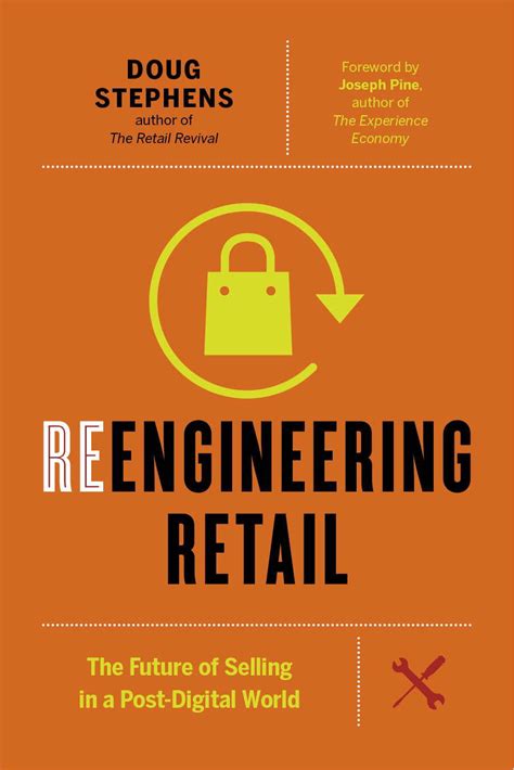 Read Reengineering Retail The Future Of Selling In A Postdigital World By Doug Stephens