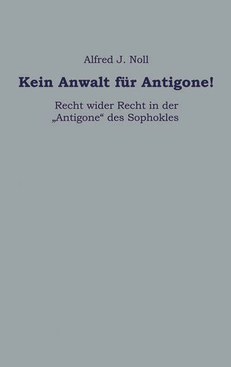 Referat Antigone - Das Recht, Naturrecht, Gesatztes Recht