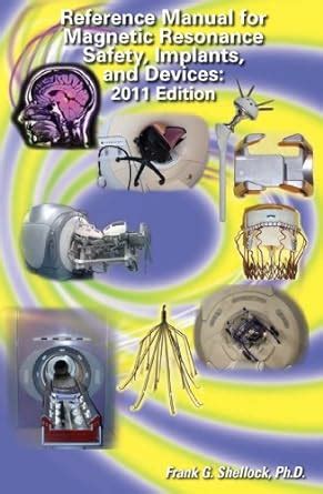 Reference manual for magnetic resonance safety implants and devices 2011. - Comparative vertebrate anatomy lab dissection guide.