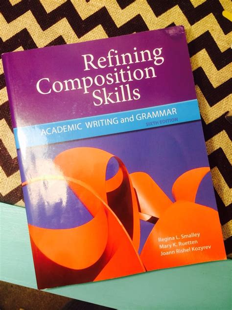 Refining Composition Skills: Academic Writing and …