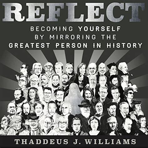 Reflect Becoming Yourself by Mirroring the Greatest Person in History