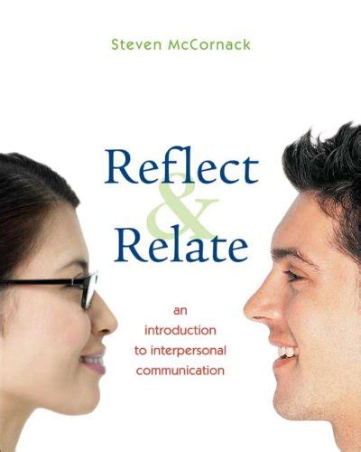 Download Reflect  Relate An Introduction To Interpersonal Communication By Steven Mccornack