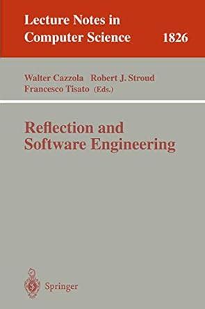 Reflection And Software Engineering Lecture Notes In Computer Science