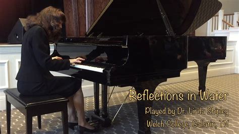 Reflections in Water - Played by Dr. Linda Shipley - YouTube